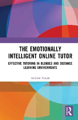 Emotionally Intelligent Online Tutor: Effective Tutoring in Blended and Distance Learning Environments