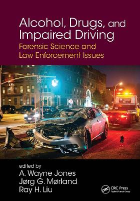 Alcohol, Drugs, and Impaired Driving: Forensic Science and Law Enforcement Issues