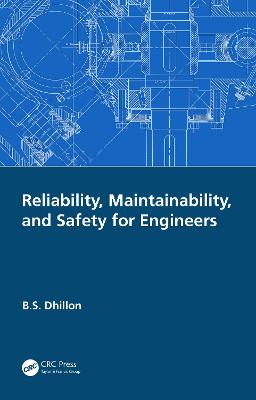 Reliability, Maintainability, and Safety for Engineers