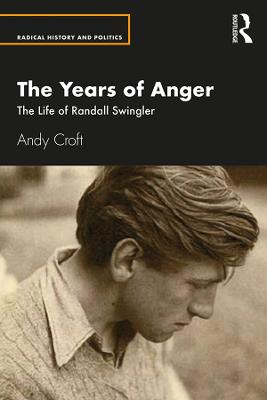 Years of Anger: The Life of Randall Swingler