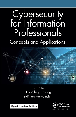 Cybersecurity for Information Professionals: Concepts and Applications