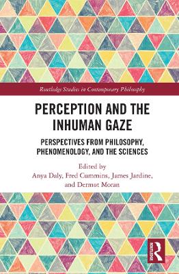 Perception and the Inhuman Gaze: Perspectives from Philosophy, Phenomenology, and the Sciences