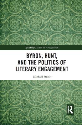 Byron, Hunt, and the Politics of Literary Engagement