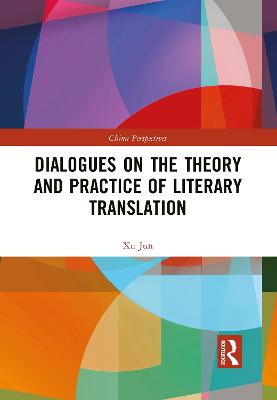 Dialogues on the Theory and Practice of Literary Translation