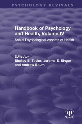 Handbook of Psychology and Health, Volume IV: Social Psychological Aspects of Health