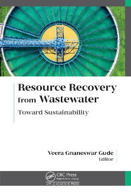 Resource Recovery from Wastewater: Toward Sustainability