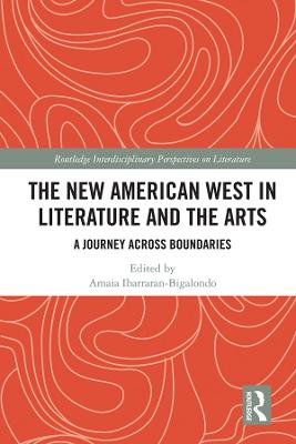 New American West in Literature and the Arts: A Journey Across Boundaries
