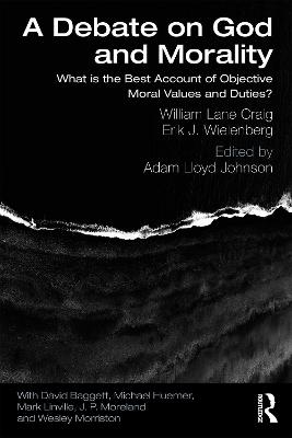 Debate on God and Morality: What is the Best Account of Objective Moral Values and Duties?