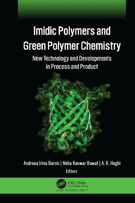 Imidic Polymers and Green Polymer Chemistry: New Technology and Developments in Process and Product