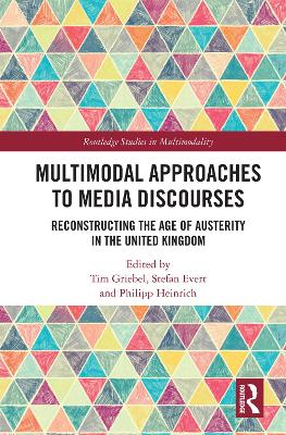 Multimodal Approaches to Media Discourses: Reconstructing the Age of Austerity in the United Kingdom