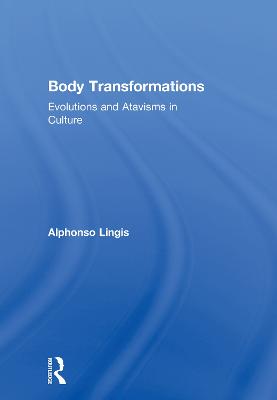 Body Transformations: Evolutions and Atavisms in Culture