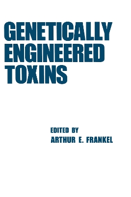 Genetically Engineered Toxins