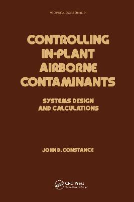 Controlling In-Plant Airborne Contaminants: Systems Design and Calculations