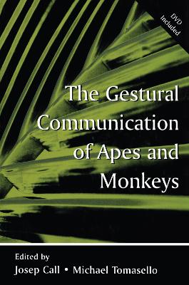 Gestural Communication of Apes and Monkeys