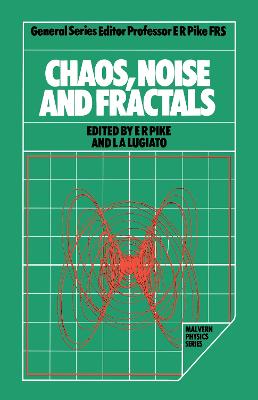 Chaos, Noise and Fractals