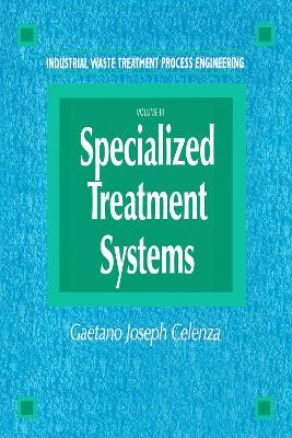 Industrial Waste Treatment Processes Engineering: Specialized Treatment Systems, Volume III