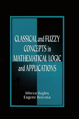 Classical and Fuzzy Concepts in Mathematical Logic and Applications, Professional Version