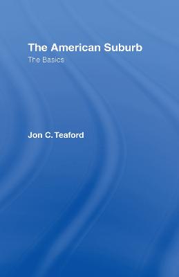The American Suburb: The Basics