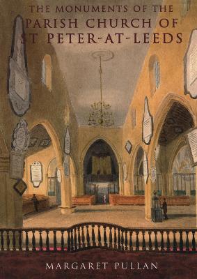 Monuments of the Parish Church of St Peter-at-Leeds
