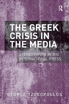 Greek Crisis in the Media: Stereotyping in the International Press