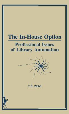 In-House Option: Professional Issues of Library Automation