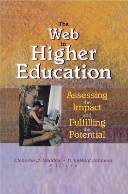 Web in Higher Education: Assessing the Impact and Fulfilling the Potential