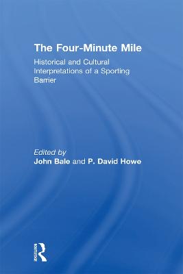Four-Minute Mile: Historical and Cultural Interpretations of a Sporting Barrier