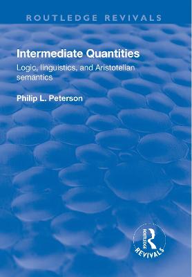 Intermediate Quantities: Logic, Linguistics and Aristotelian Semantics