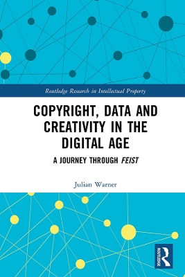 Copyright, Data and Creativity in the Digital Age: A Journey through Feist