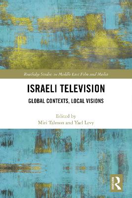 Israeli Television: Global Contexts, Local Visions