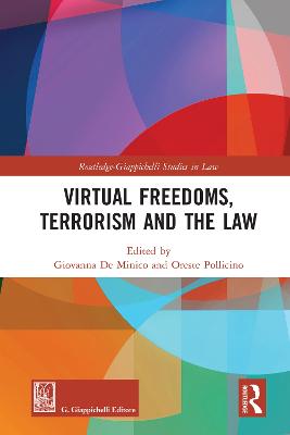 Virtual Freedoms, Terrorism and the Law
