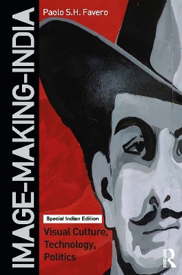 Image-Making-India: Visual Culture, Technology, Politics