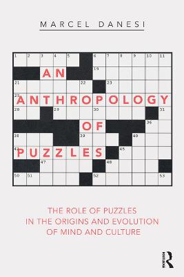 Anthropology of Puzzles: The Role of Puzzles in the Origins and Evolution of Mind and Culture