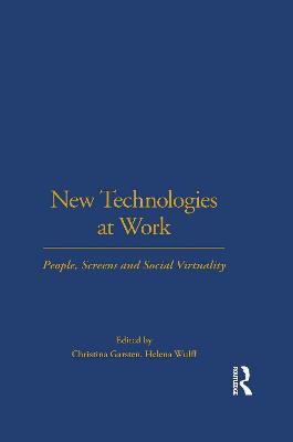 New Technologies at Work: People, Screens and Social Virtuality