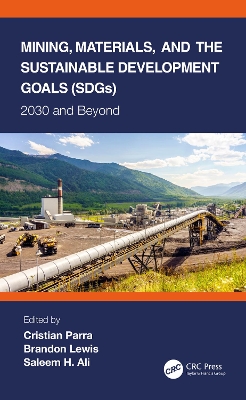 Mining, Materials, and the Sustainable Development Goals (SDGs): 2030 and Beyond