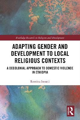 Adapting Gender and Development to Local Religious Contexts: A Decolonial Approach to Domestic Violence in Ethiopia