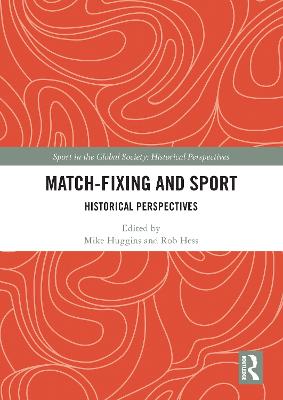 Match Fixing and Sport: Historical Perspectives