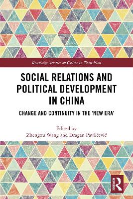 Social Relations and Political Development in China: Change and Continuity in the &quote;New Era&quote;