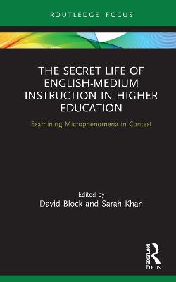 Secret Life of English-Medium Instruction in Higher Education: Examining Microphenomena in Context