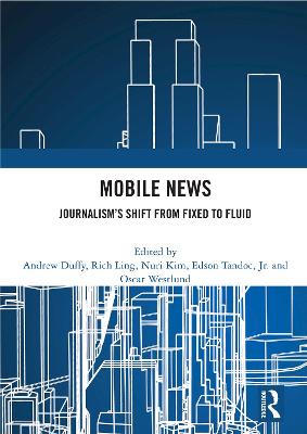 Mobile News: Journalism's Shift from Fixed to Fluid