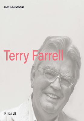 Lives in Architecture: Terry Farrell