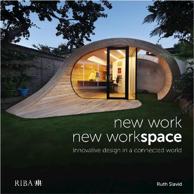 New Work, New Workspace: Innovative design in a connected world