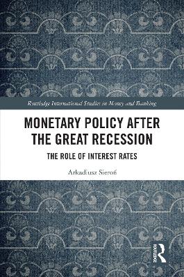 Monetary Policy after the Great Recession: The Role of Interest Rates