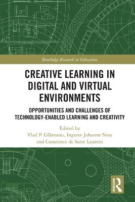 Creative Learning in Digital and Virtual Environments: Opportunities and Challenges of Technology-Enabled Learning and Creativity
