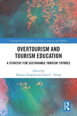 Overtourism and Tourism Education: A Strategy for Sustainable Tourism Futures