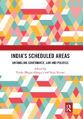 India's Scheduled Areas: Untangling Governance, Law and Politics