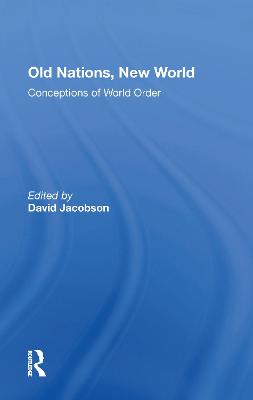 Old Nations, New World: Conceptions Of World Order