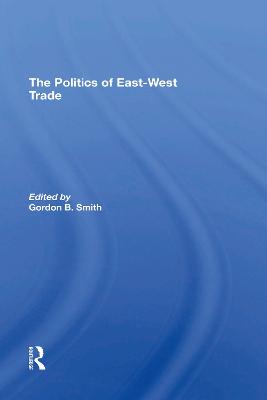 Politics Of Eastwest Trade