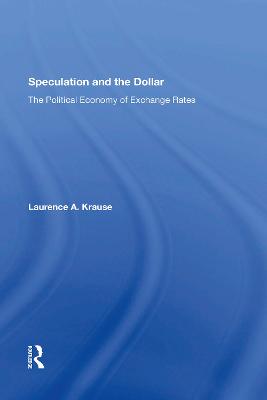 Speculation and the Dollar: The Political Economy of Exchange Rates