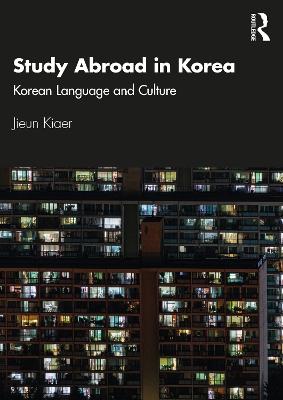 Study Abroad in Korea: Korean Language and Culture